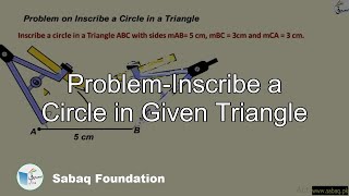 Problem-Inscribe a Circle in Given Triangle