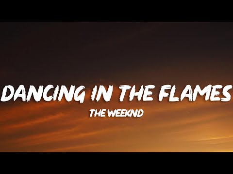 The Weeknd - Dancing In The Flames (Lyrics)