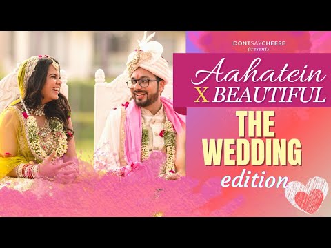 Aahatein x So Beautiful - The Wedding Mashup 2023 | Samyak Prasana, When Chai Met Toast