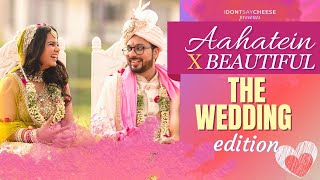 Aahatein x So Beautiful - The Wedding Mashup 2023 | Samyak Prasana, When Chai Met Toast