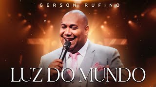 Luz do Mundo - Gerson Rufino IA | Hinos Para Sentir o Amor e As Bênçãos de Deus