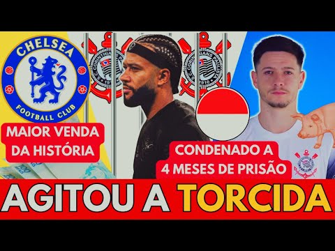 🚨🚨 CRAQUE CONDENADO A 4 MESES DE PRISÃO! GARRO, CHELSEA E+ | AS ÚLTIMAS NOTÍCIAS DO CORINTHIANS