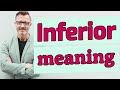 Understanding the Term 'Inferior'