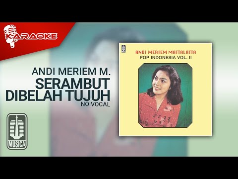 Andi Meriem Mattalatta – Serambut Dibelah Tujuh (Official Karaoke Video) | No Vocal