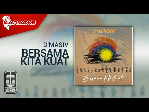 D’MASIV – Bersama Kita Kuat (Official Karaoke Video)