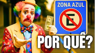 Você Paga Zona Azul e Ainda É Feito de Bobo?