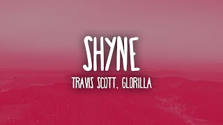 Travis Scott, GloRilla - SHYNE (Lyrics)