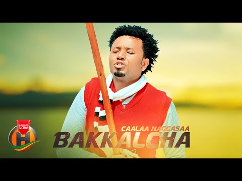 Caalaa Naggasaa - Bakkalcha - New Ethiopian Oromo Music 2024 (Official Video)