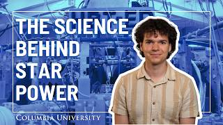 Fusion Energy Could Power the Future | Columbia University