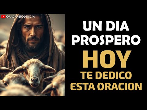 ¿Deseas un día próspero? Haz esta oración poderosa