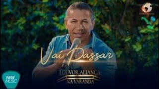 Vai Passar - Louvor Aliança - Acústico (Na Varanda)