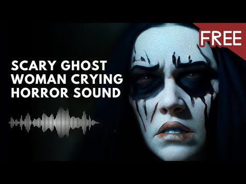 Ghost Woman Crying | Scary Sound Effect