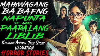 MAHIWAGANG BABAENG NAPUNTA SA AMING PAARALANG LIBLIB | Kwentong Aswang | True Story
