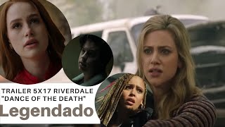 LEGENDADO| Trailer 5x17 Riverdale - Episódio 17 Temporada 5 "Dance of Death"