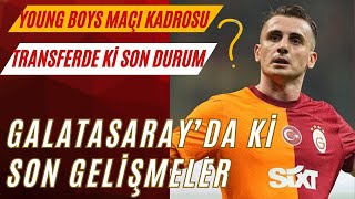 Galatasaray'da Kerem kaptanlığı neden bıraktı ? I Young Boys yenilgisinin sorumlusu kim? Muhtemel 11