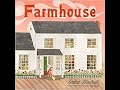 The Farmhouse Journey