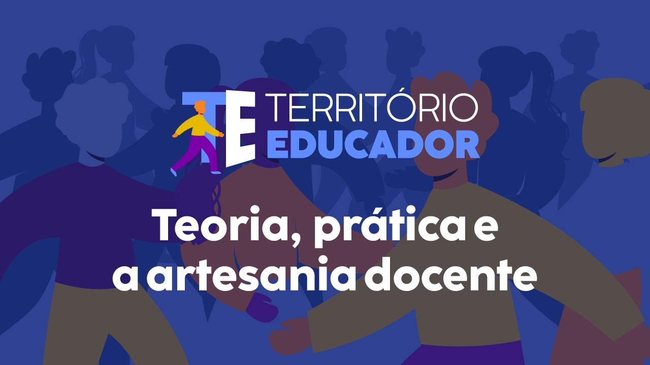 Teoria, prática e a artesania docente