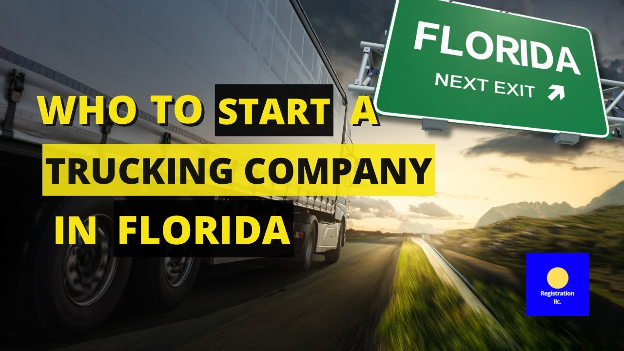 How to Start a Trucking Business in Florida 2024