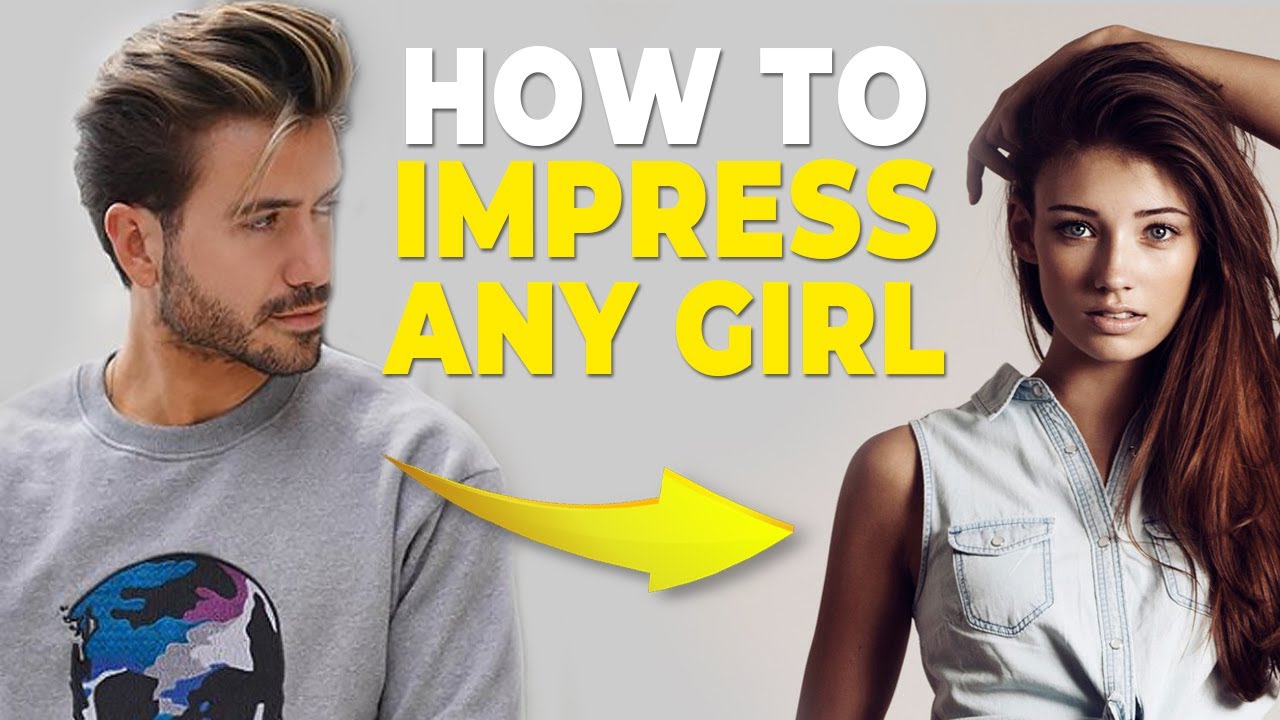 7 BEST Ways to Impress ANY Girl - Do This to Get Noticed! - Alex Costa