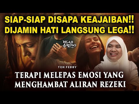 💥TERAPI MELEPAS EMOSI YANG MENGHAMBAT ALIRAN REZEKI