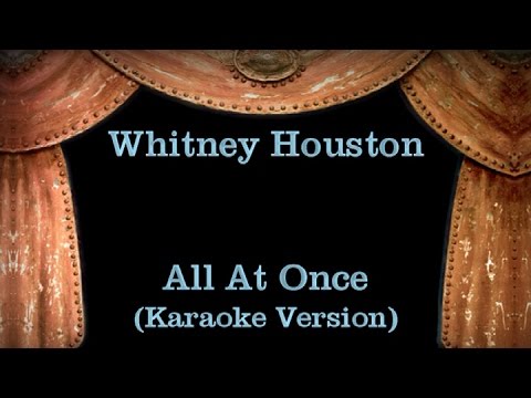 Whitney Houston – All At Once – Lyrics (Karaoke Version)