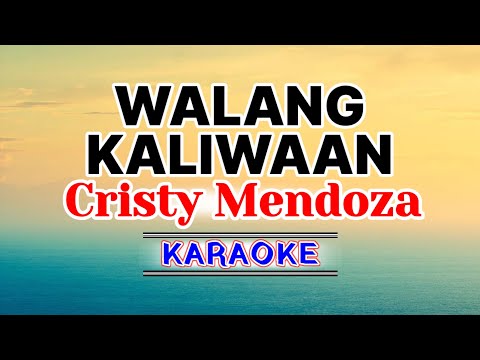 Walang Kaliwaan – Cristy Mendoza (Karaoke Version)