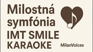 KARAOKE - IMT Smile - Milostná symfónia