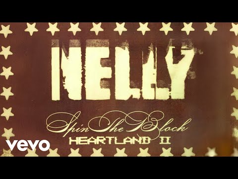 Nelly - Spin the Block (Official Audio)
