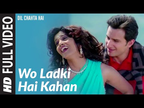 Full Video: Wo Ladki Hai Kahan | Dil Chahta Hai | Saif Ali Khan, Sonali Kulkarni
