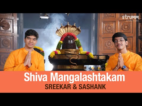 Shiva Mangalashtakam I Sreekar & Sashank I Seek the blessings of the Auspicious One, Lord Shiva