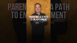 Parenting is the Key to Enlightenment