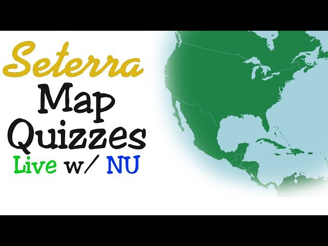 Seterra Geography Games & Map Quizzes | Live w/ NU