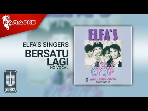 Elfa’s Singers – Bersatu Lagi (Official Karaoke Video) | No Vocal