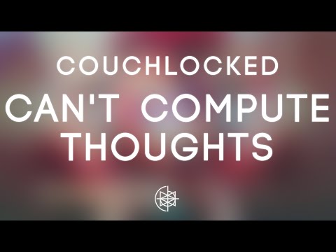 CouchLocked - Can't Compute Thoughts