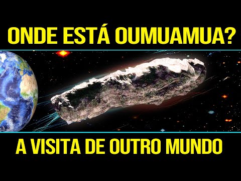 Onde Está Oumuamua? A Visita de Outro Mundo