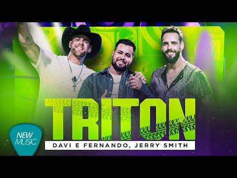 Davi e Fernando, Jerry Smith -  Triton