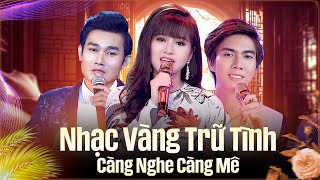 Tuyển Tập Nhạc Vàng Trữ Tình Càng Nghe Càng Mê | Liên Khúc Bolero Thư Giãn Xua Tan Mỏi Mệt