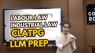 Labour Law Lecture 1 | Industrial Law Overview | CLAT PG, AILET PG, DULLM, ILI LLM Preparation
