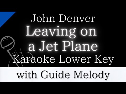 【Karaoke Instrumental】Leaving on a Jet Plane / John Denver【Lower Key】【With Guide Meolody】
