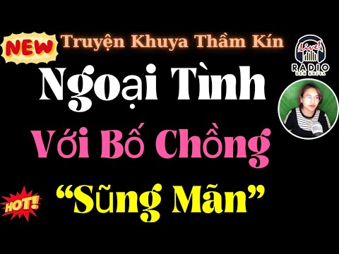 Thử Nghe 10 Phút Nhớ Mãi Thôi - NGƯỜI CHỊ DÂU TỐT BỤNG - Truyện Thầm Kín Hay Nhất 2024