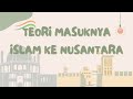 Theories of the Arrival of Islam in Nusantara