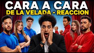 CARA A CARA DE LA VELADA - REACCION