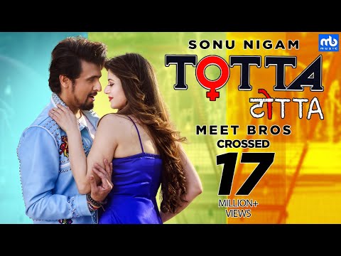 TOTTA | Meet Bros ft. Sonu Nigam | Kainaat Arora | Latest Punjabi Song