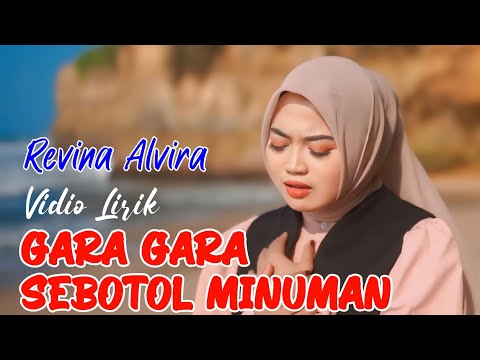 GARA GARA SEBOTOL MINUMAN | Lirik Lagu  | REVINA ALVIRA COVER DANGDUT TERBARU 2024