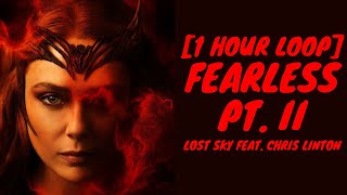 [1 Hour Loop] Lost Sky - Fearless pt.II (feat. Chris Linton) | Wanda Maximoff/Scarlet Witch