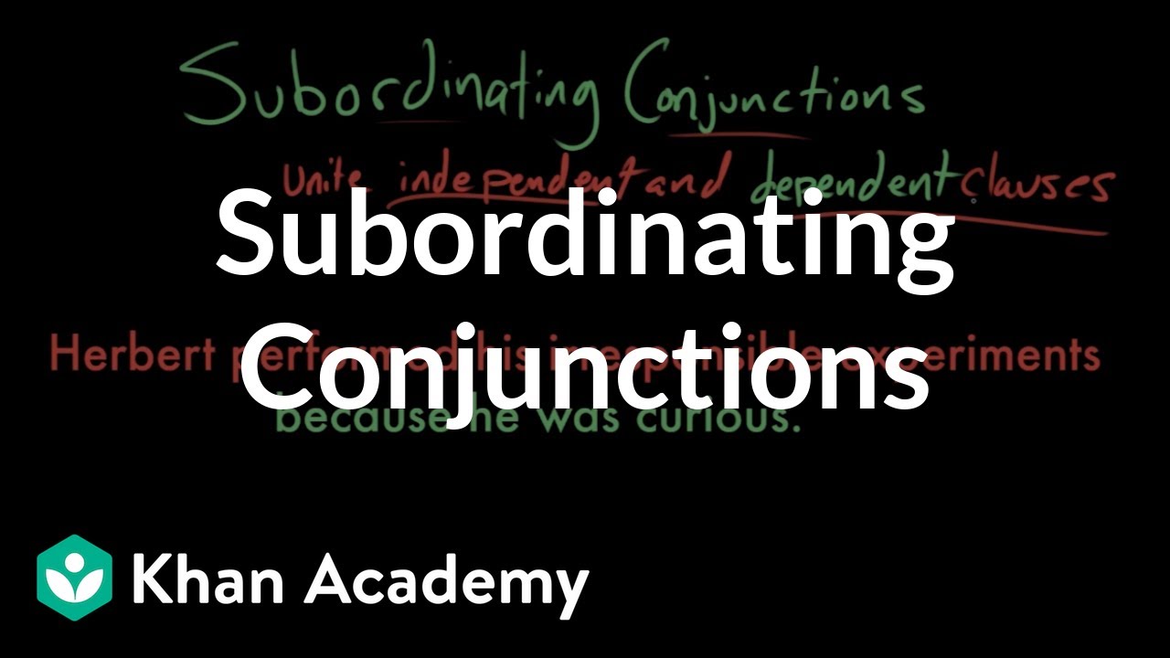 Understanding Subordinating Conjunctions