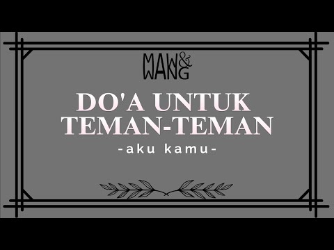 MAWANG - DO'A UNTUK TEMAN-TEMAN ( Official Lyric Video )