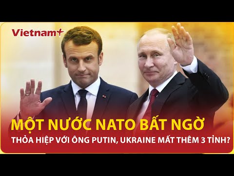 Một nước NATO bất ngờ thỏa hiệp lớn với ông Putin, chốt Ukraine “bàn giao” thêm 3 tỉnh cho Nga?