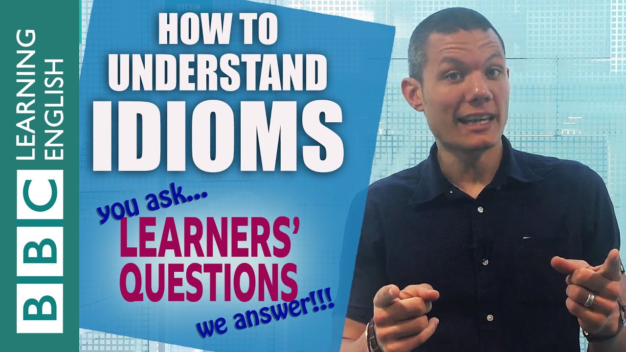 'Every cloud': understanding English idioms - Learners' questions