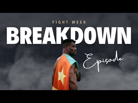 Fight Week Breakdown / Battle of the Giants - Ngannou vs. Ferreira